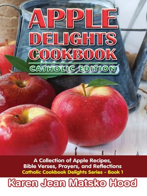 cover image of Apple Delights Cookbook, Catholic Edition